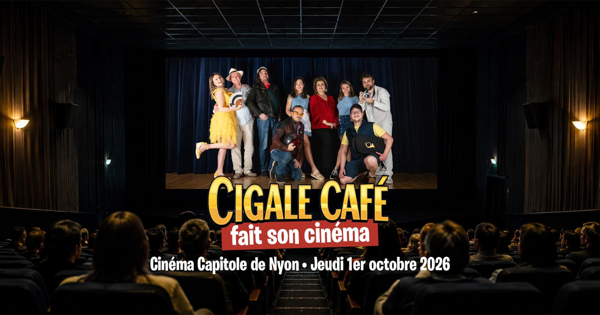 cigale cafe fait son cinema theatre comedie nyon atn